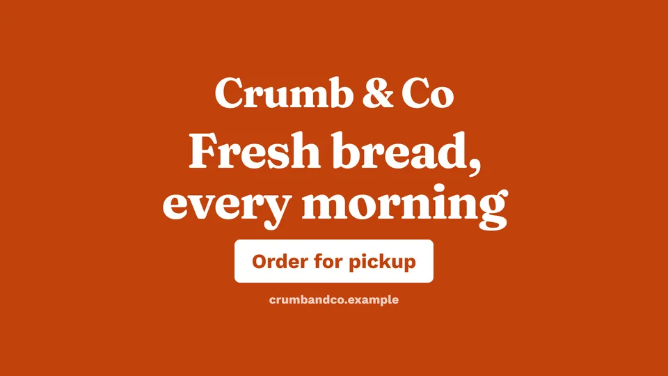 Landscape video for Crumb & Co, a fictional bakery, in the bold look: "Fresh bread, every morning" with an "Order for pickup" button