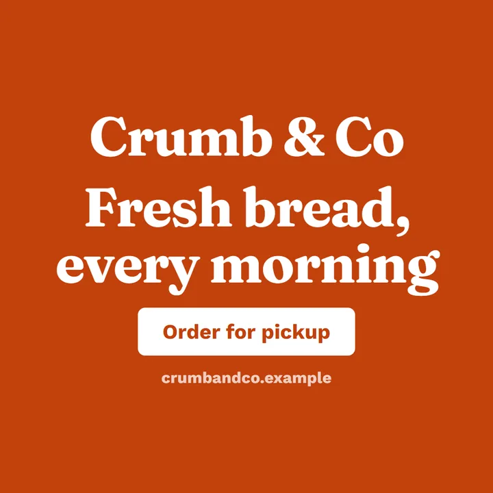 Square post for Crumb & Co, a fictional bakery, in the bold look: "Fresh bread, every morning" with an "Order for pickup" button